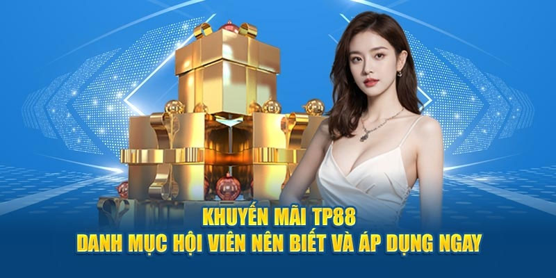 Tổng hợp các chương trình khuyến mãi Tp88